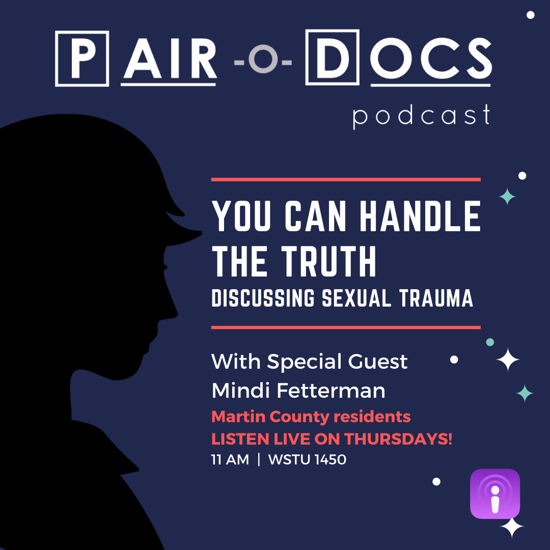 Pair-O-Docs Podcast Episode 20: You Can Handle the Truth